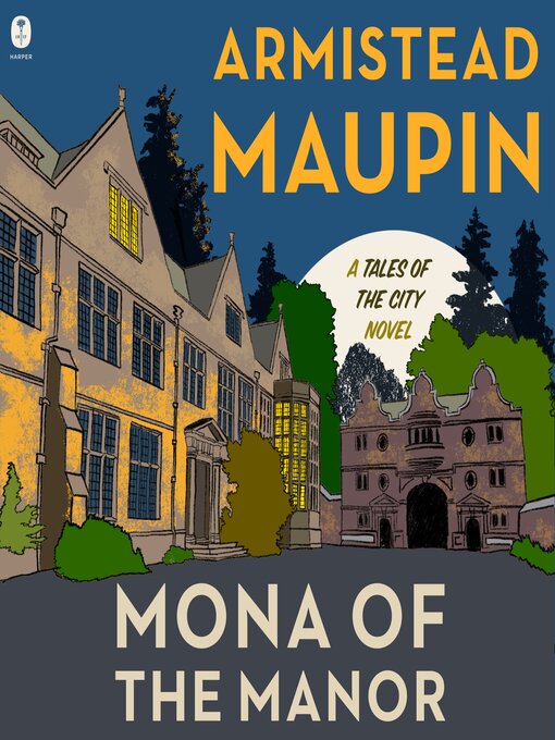 Title details for Mona of the Manor by Armistead Maupin - Wait list